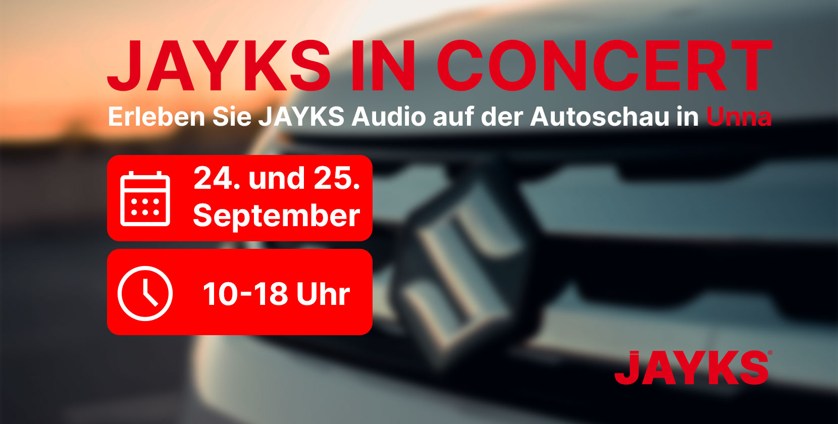 Erleben Sie JAYKS Audio auf der Autoschau in Unna am 24. und 25. September zwischen 10 und 18 Uhr! (Banner)
